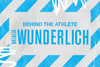 BEHIND THE ATHLETE: NATALIA WUNDERLICH