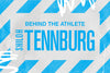 BEHIND THE ATHLETE: SHILOH TENNBURG